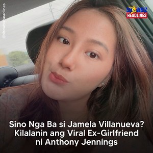 Sino Nga Ba si Jamela Villanueva? Kilalanin ang Viral Ex-Girlfriend ni Anthony Jennings | Showbiz Headlines