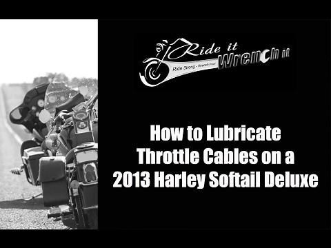 How to Lubricate Throttle Cables on a 2013 Harley Softail Deluxe