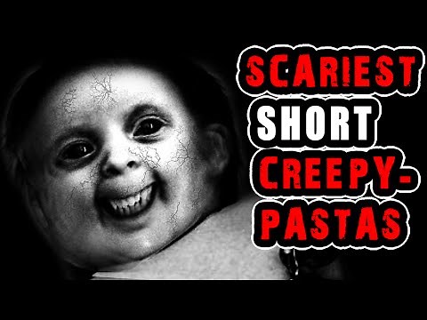 The Scariest Short Creepypastas On the Internet!