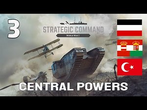 Central Powers Campaign #3 - STRATEGIC COMMAND: WWI