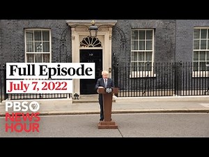 PBS NewsHour full episode, July 7, 2022
