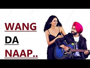 WANG DA NAAP | Ammy Virk ft Sonam Bajwa | New Punjabi Song | Muklawa | Latest Punjabi Songs 2019