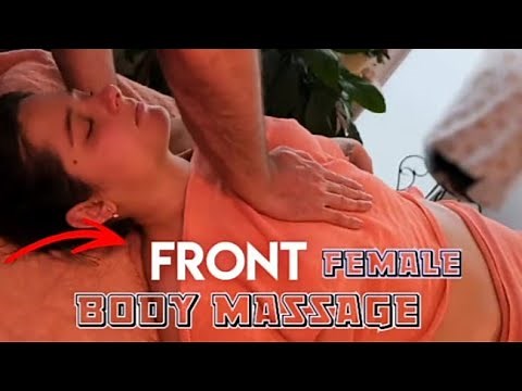 Relaxing Female Front Body Massage Therapy | Full Body Stress Relief ASMR Spa Treatment