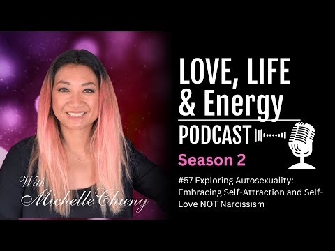 VIDEO: #57 Exploring Autosexuality: Embracing Self-Attraction and Self-Love NOT Narcissism