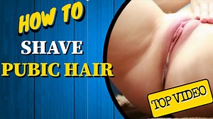 HOW TO SHAVE PUBIC HAIR - YTboob