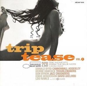 Various - Trip Tease Vol. 1 - Fine Moments From The Blue Note Catalogue