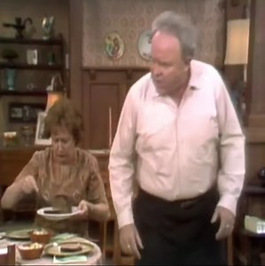 When Mr. Archie Bunker was raising his voice at Mrs. Edith | Clear Cut