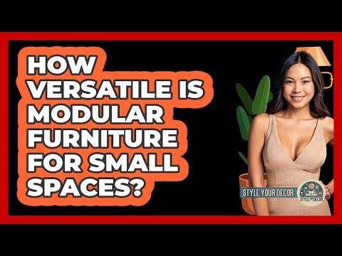 How Versatile Is Modular Furniture For Small Spaces? - Style Your Decor