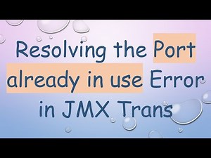 Resolving the Port already in use Error in JMX Trans