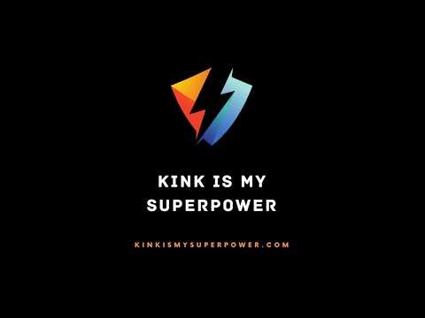 Welcome to Kink Is My Superpower.