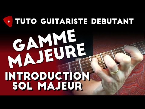 Guitariste débutant : gamme majeure de Sol. Introduction avec première position.