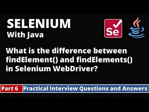 Part6-Selenium with Java Tutorial | Practical Interview Questions and Answers