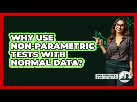 Why Use Non-parametric Tests With Normal Data? - The Friendly Statistician