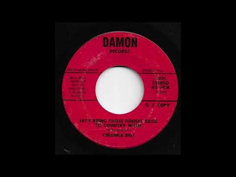 Virginia Bell - Let's Bring Those Fiddles Back To Country Music