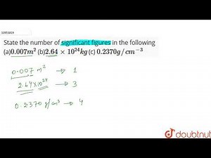 State the number of significant figures in the following (a)0.007 `m^2` (b)`2.64 xx 10^(24)kg` (...