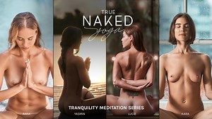 Naked Meditation – Tranquility Series (Trailer)