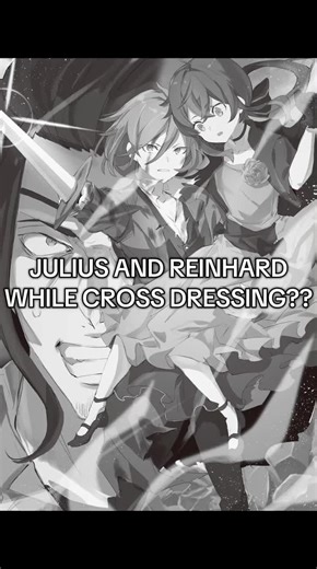 Julius and Reinhard: Cross-Dressing Moments