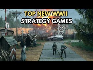 Top 10 New World War 2 Strategy Games for PC (2024–2025)