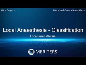 NEET MDS | INI-CET | Oral Surgery | Local Anaesthesia - Classification | MERITERS