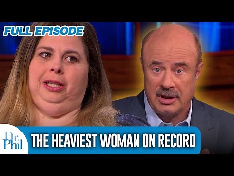 The Heaviest Woman On Record | FULL EPISODE | Dr. Phil