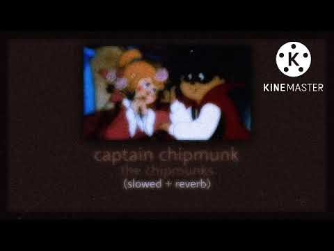 captain chipmunks ~ alvin and the chipmunks • (slowed + reverb)