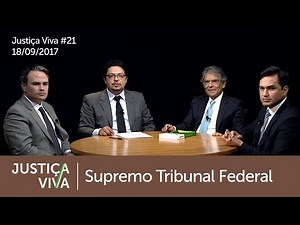 Justiça Viva #21 - Supremo Tribunal Federal