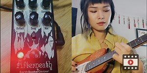 First Look: EarthQuaker Devices Afterneath V3