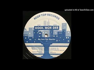 Kool Moe Dee - Go See The Doctor (Uncensored Version)