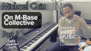🚀🔥✨ Michael Cain Masterclass Excerpt: On M-Base Collective ✨ (PART 1) Full masterclass (3-Day FREE Trial!): JAZZHEAVEN.COM/CAIN #michaelcain #mbase #mbasecollective #stevecoleman #gregosby #robineubanks #jazzheaven | JazzHeaven.com - Masterclasses with the Greats