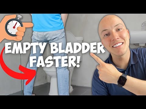 Taking too long to empty your bladder? TRY THIS!