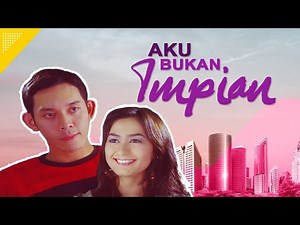 FTV Aku Bukan Impian | Marissa Kristina, Rifky Haidar, Rommi Afi