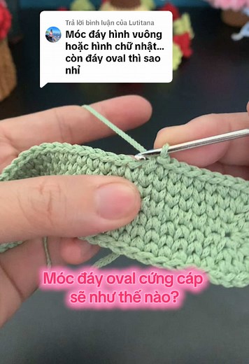Hướng Dẫn Móc Đáy Túi Oval Cứng Cáp Đơn Giản
