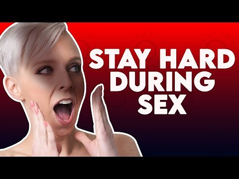 Does she really care if I lose my erection? Tips to stay hard!