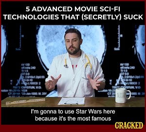 46K views · 375 reactions | Have you ever wondered whether STAR WARS lasers were better than normal guns? Maybe pondered if MINORITY REPORT cops should consider making a back-up of those wooden balls? Thought it strange that computer hacking is so... interactive in JOHNNY MNEMONIC and TRON? Well, obviously "Doctor" Jordan Breeding has, and he's about to diagnose the heck out of advanced sci-fi movie technologies that are worse than what we have now. | Cracked.com | Facebook