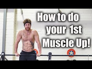 How To Do Your First Muscle Up!