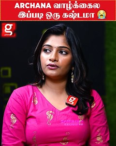 "Breakup தந்த வலி..”💔😪 -VJ Archana Breaks | Bigg Boss | Love & Marriage | Raja Rani 2 #archana #bbarchana #biggbossarchana #emotional #truestory #arunprasath #love #vjarchana #archanaravichandran | Galatta Media