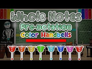 Whole Notes l Color Handbels l Pre-Notation in the MUSIC CLASS