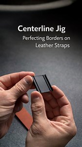 Centerline jig: Perfecting borders on leather straps