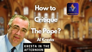 How are we to properly critique the Pope? Al Kresta shares his thoughts. | Ave Maria Radio