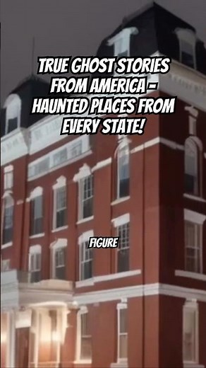 True Ghost Stories From America - Haunted Places From Every State!