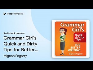 Grammar Girl's Quick and Dirty Tips for Better… by Mignon Fogarty · Audiobook preview