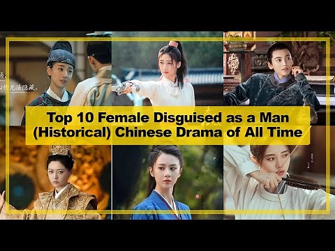TOP 10【Female Disguised as a Man ─ Historical】CHINESE Drama of All Time《2024》┃ Cross-Dressing