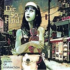 Die So Fluid - Spawn Of Dysfunction