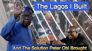 4.3K views · 70 reactions | The Lagos Tinubu Built Compared With The Solution Peter Obi Is Going About Providing But Will This Make Nigerian To Have Sense? | BVI Channel 1 | Facebook