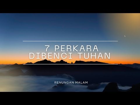 7 Perkara Dibenci Tuhan - Renungan dan Doa Malam 3 Mei 2026