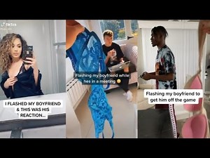 "Flashing My Bf And See His Reaction" Tiktok Compilation