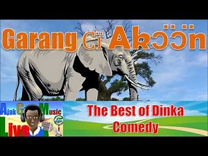 Garaŋ cï Akɔ̈ɔ̈n Wec The best of Dinka Comedy