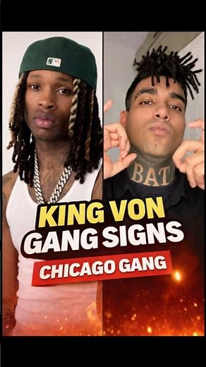 KING VON GANG SIGNS (CHICAGO GANG)