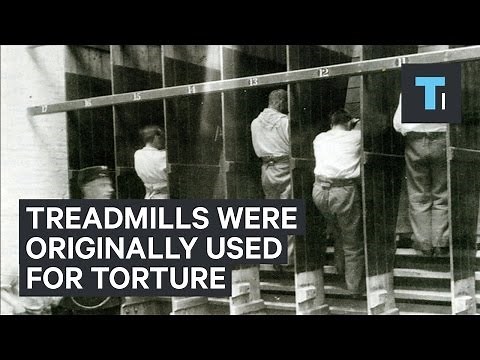 Treadmills Were Originally Used As Torture Devices For Prisoners