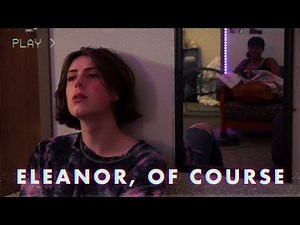 Eleanor, of Course (2021) | LGBTQ Short Film